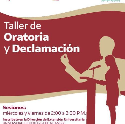 Desarrolla tus habilidades verbales y de redacción en el TALLER DE ORATORIA Y DECLAMACIÓN de nuestra Universidad Tecnológica de Altamira