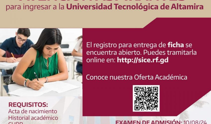 Inscripciones abiertas para nuestro próximo Examen de Admisión del 10 de agosto. ¡Te esperamos en la Universidad Tecnológica de Altamira!