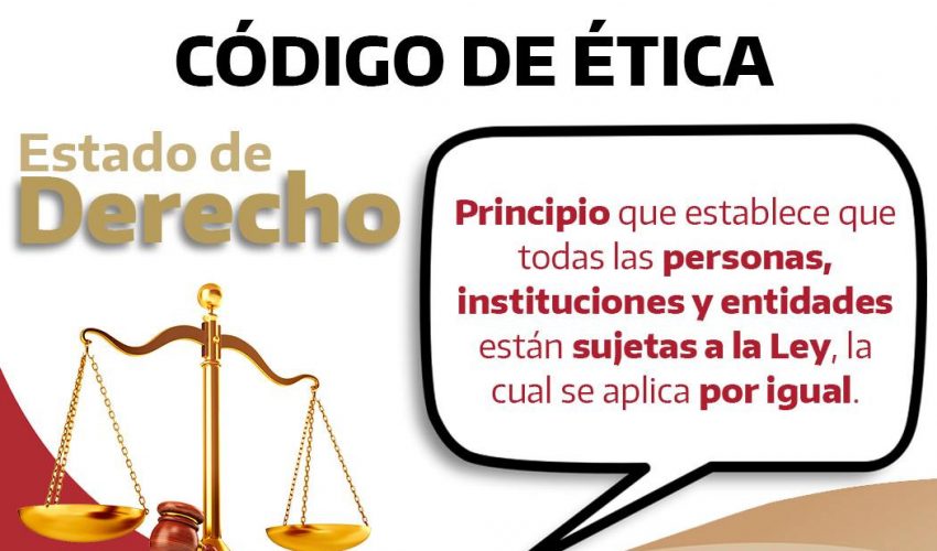 Como parte de la difusión del Código de Ética vigente en nuestra universidad, durante este mes de enero promovemos el estado de derecho, el cual nos indica que todos estamos sujetos a la Ley por igual