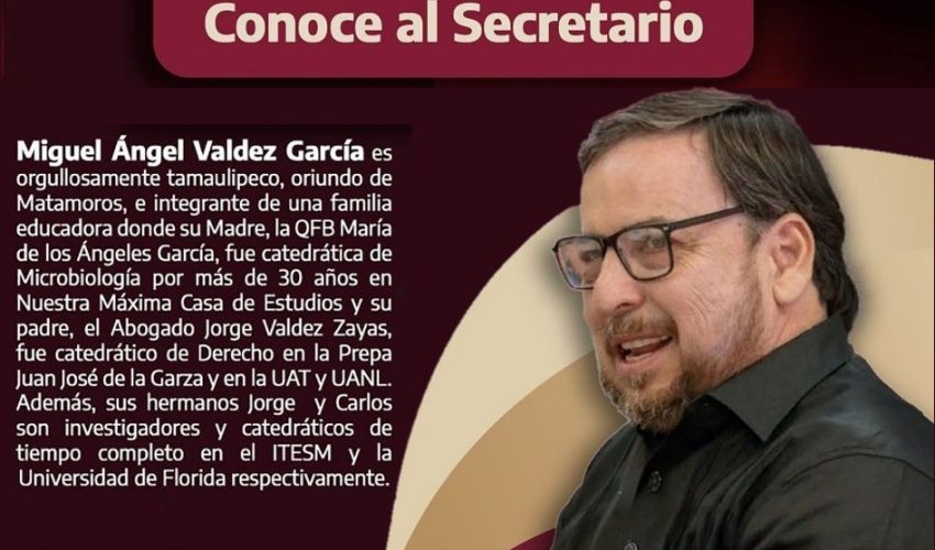 Dr. Miguel Ángel Valdez García Secretario de Educación de Tamaulipas
