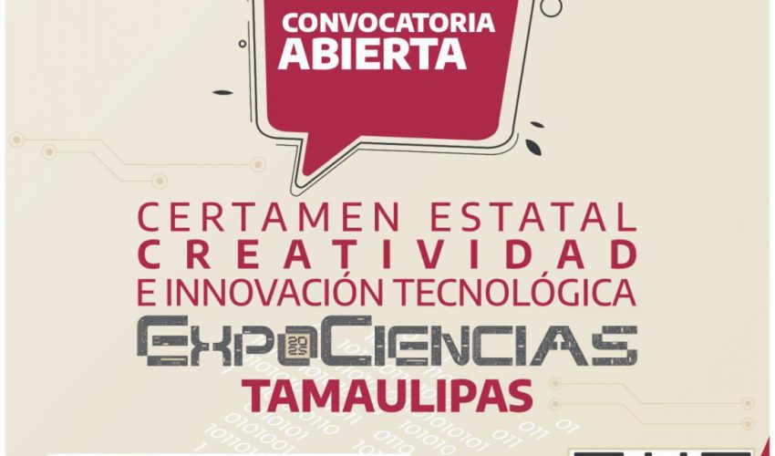Participa en el Certamen Estatal de Creatividad e Innovación Tecnológica – ExpoCiencias Tamaulipas 2025