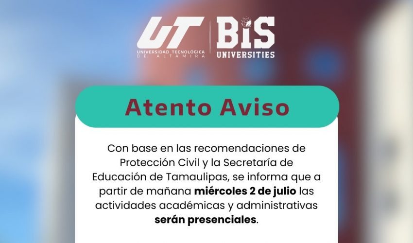 A partir de mañana, se reanudan las actividades presenciales en la Universidad Tecnológica de Altamira