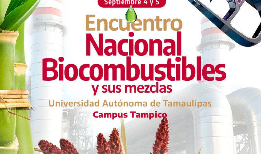 Se llevará a cabo en coordinación con el CNBiogas, la UAT y el Instituto de Energía, el “Encuentro Nacional Biocombustibles y sus Mezclas”