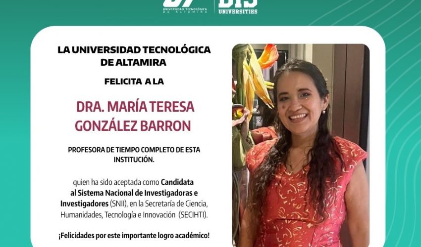 Felicitamos a la Dra. María Teresa González Barrón, profesora del Programa Educativo de Mecatrónica y de Energías Renovables, por su reconocimiento como Candidata al Sistema Nacional de Investigadoras e Investigadores (SNII)
