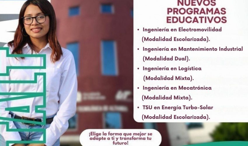 La Universidad Tecnológica de Altamira te presenta sus nuevos programas educativos diseñados para responder a las necesidades del presente y del futuro