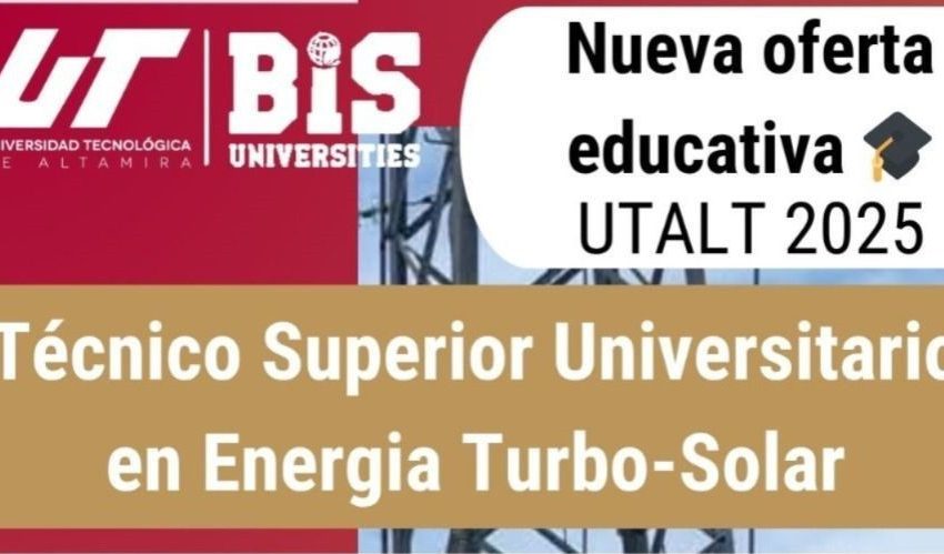 Presentamos nuestra nueva oferta educativa 2025: Técnico Superior Universitario en Energía Turbo-Solar