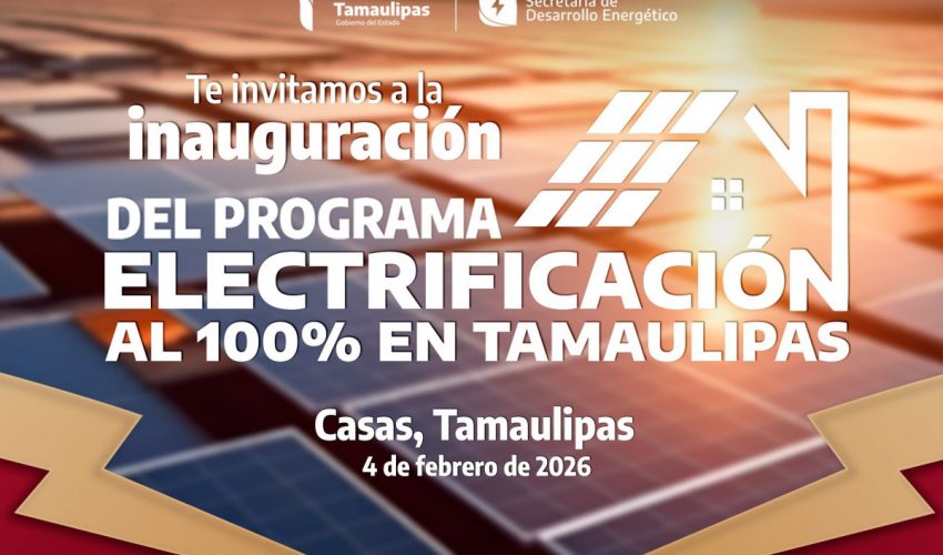 Este miércoles 4 de febrero  da inicio el Programa Electrificación al 100% en Tamaulipas