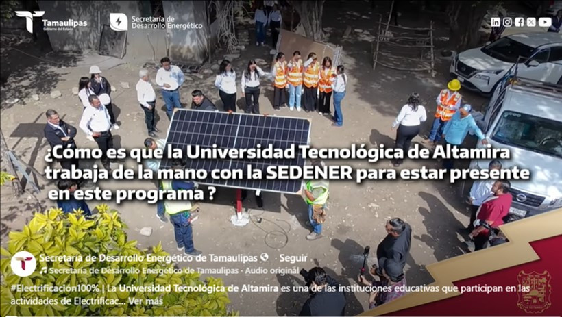 La Universidad Tecnológica de Altamira es una de las instituciones educativas que participan en las actividades de Electrificación de Tamaulipas