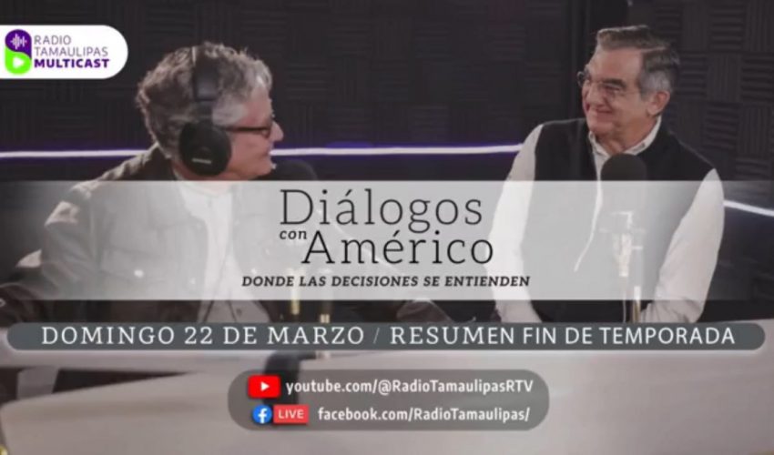 Bienvenidos a Diálogos con Américo Villarreal